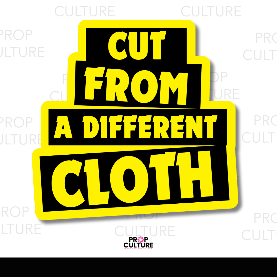Cut From a Different Cloth Prop