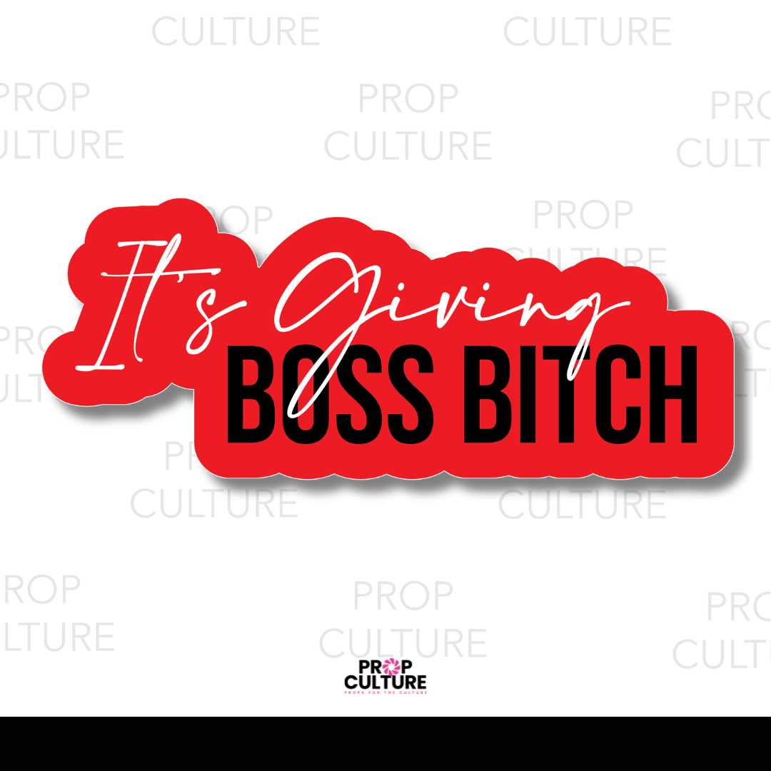 It's Giving Boss Bitch Word Prop
