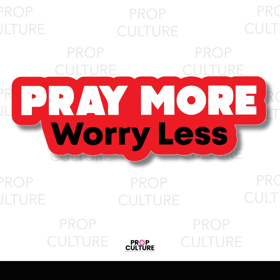 Pray More, Worry Less Word Prop {Backordered - Est to ship wk of 11.10}