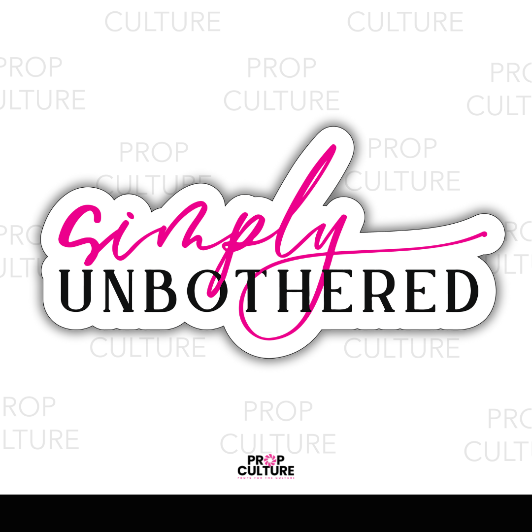 {B-Stock} Simply Unbothered Word Prop