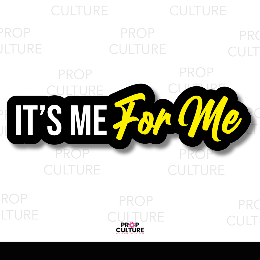 It's Me for Me Word Prop