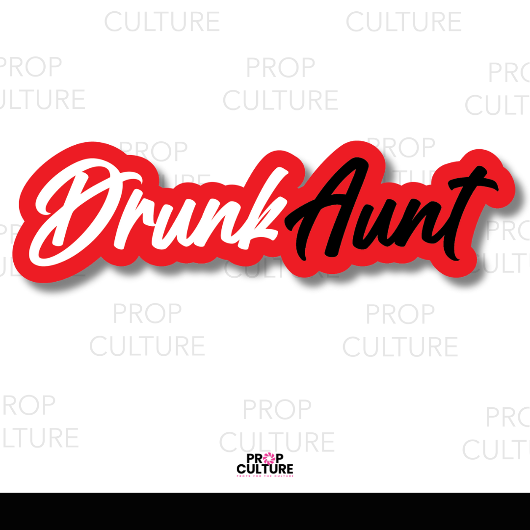 {B-Stock} Drunk Aunt Word Prop