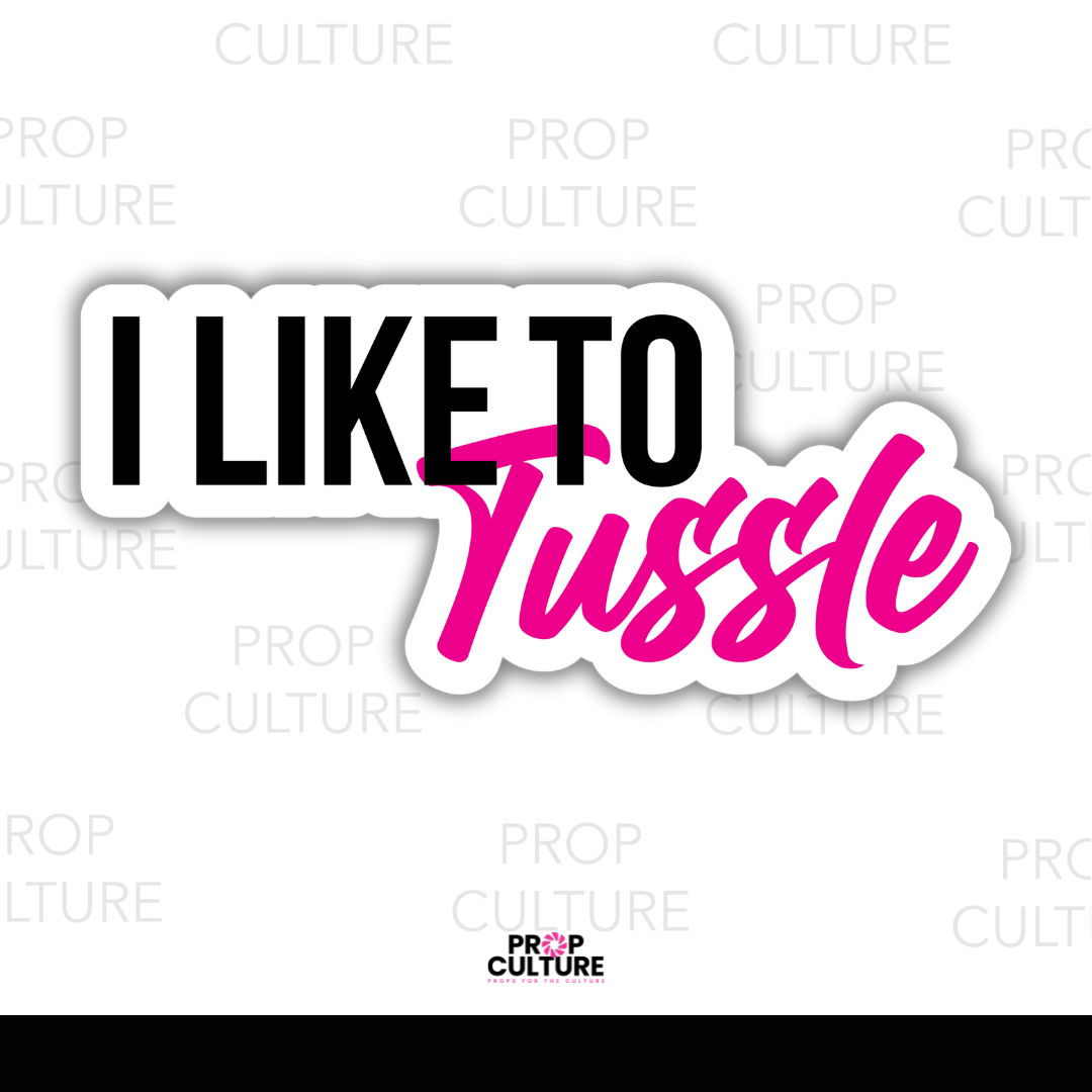 {B-Stock} I Like to Tussle Word Prop