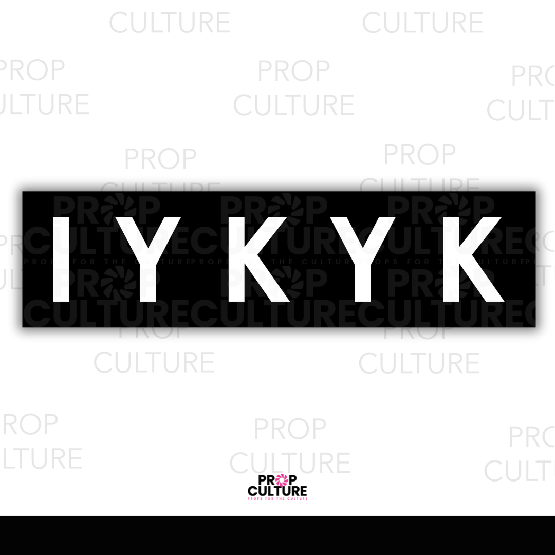 IYKYK Word Prop