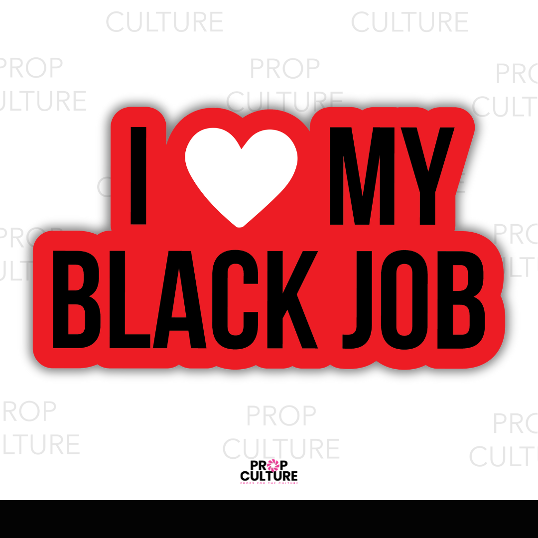I Love My Black Job