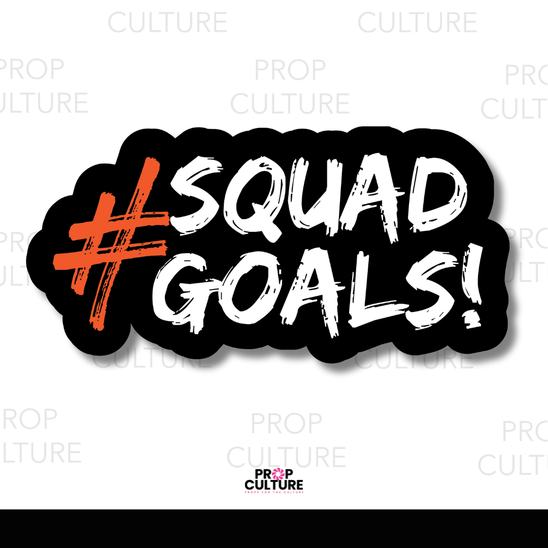 Squad Goals Individual Word Prop {Backordered - Est to ship wk of 11.10}