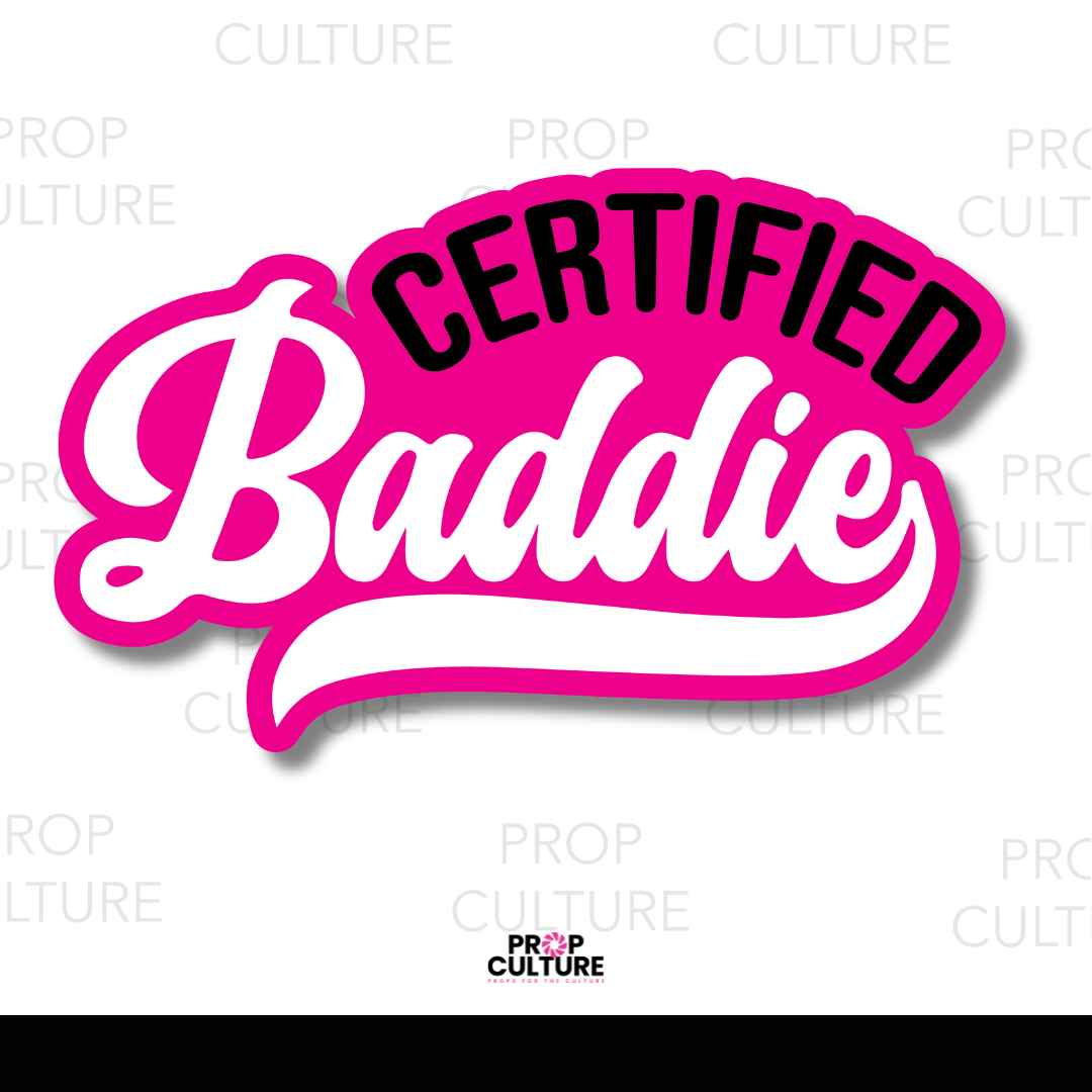 Certified Baddie Word Prop {Backordered - Est to ship wk of 11.10}
