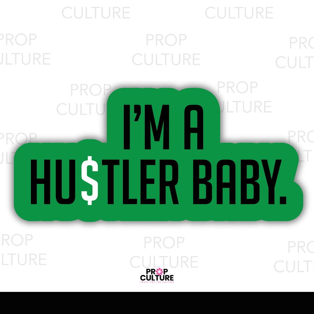 I'm a Hustler Baby Word Prop