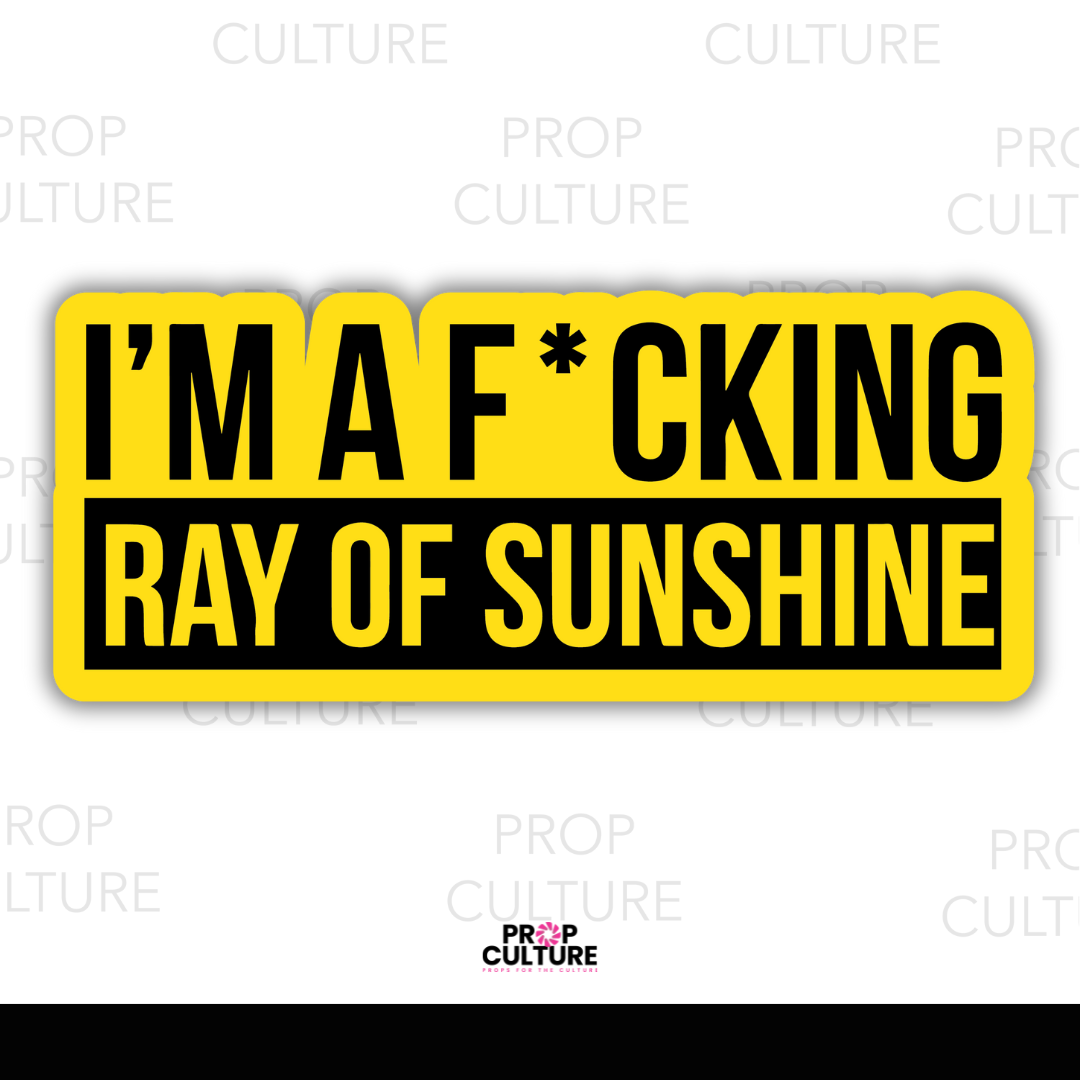 I'm a Ray of F*cking Sunshine Word Prop