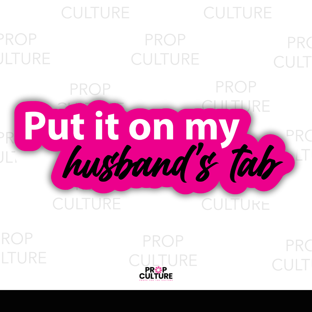 Put it on my Husband's Tab Word Prop