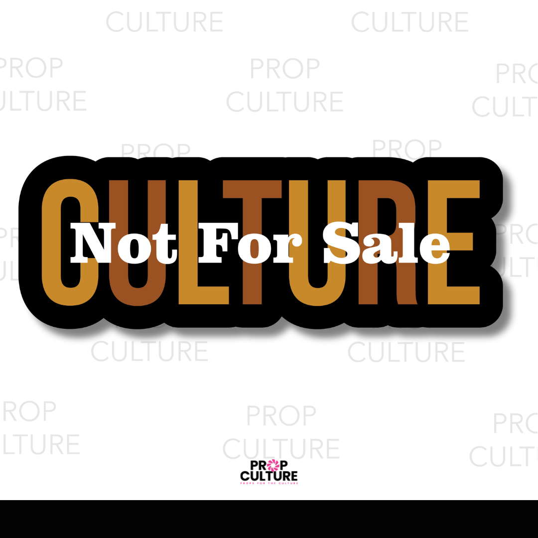 Culture Not For Sale Word Prop