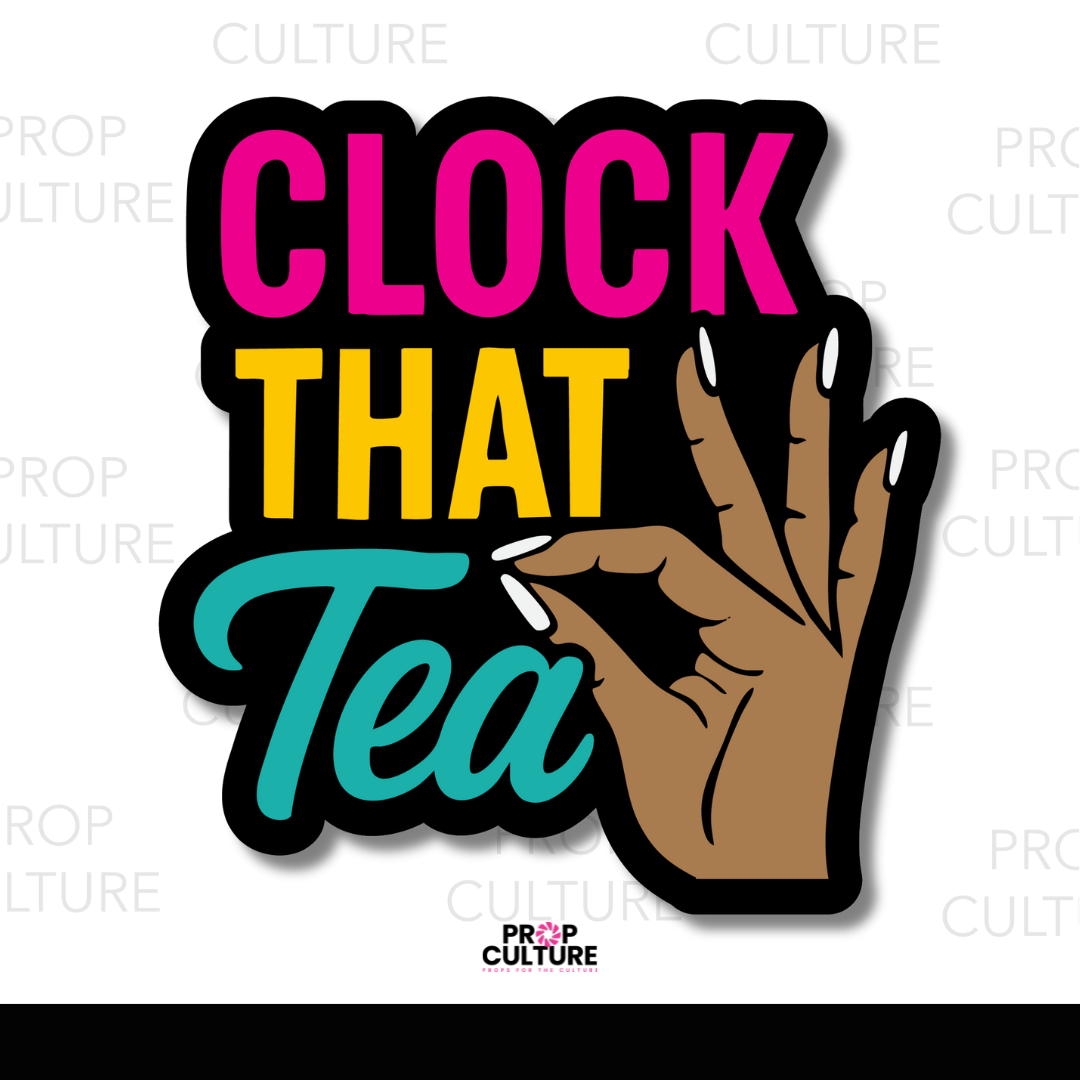 Clock That Tea Word Prop {Backordered - Est to ship Mid Sept}