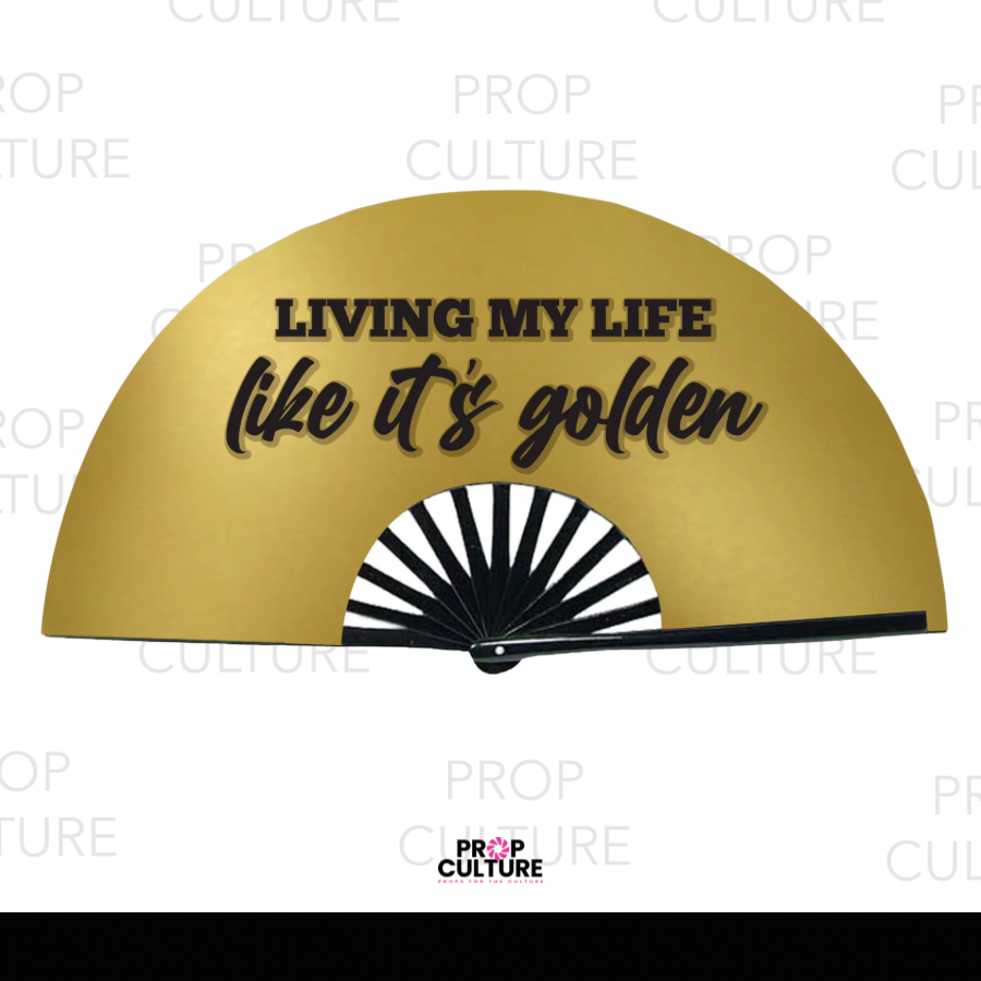 Living My Life Like It's Golden Statement Fan