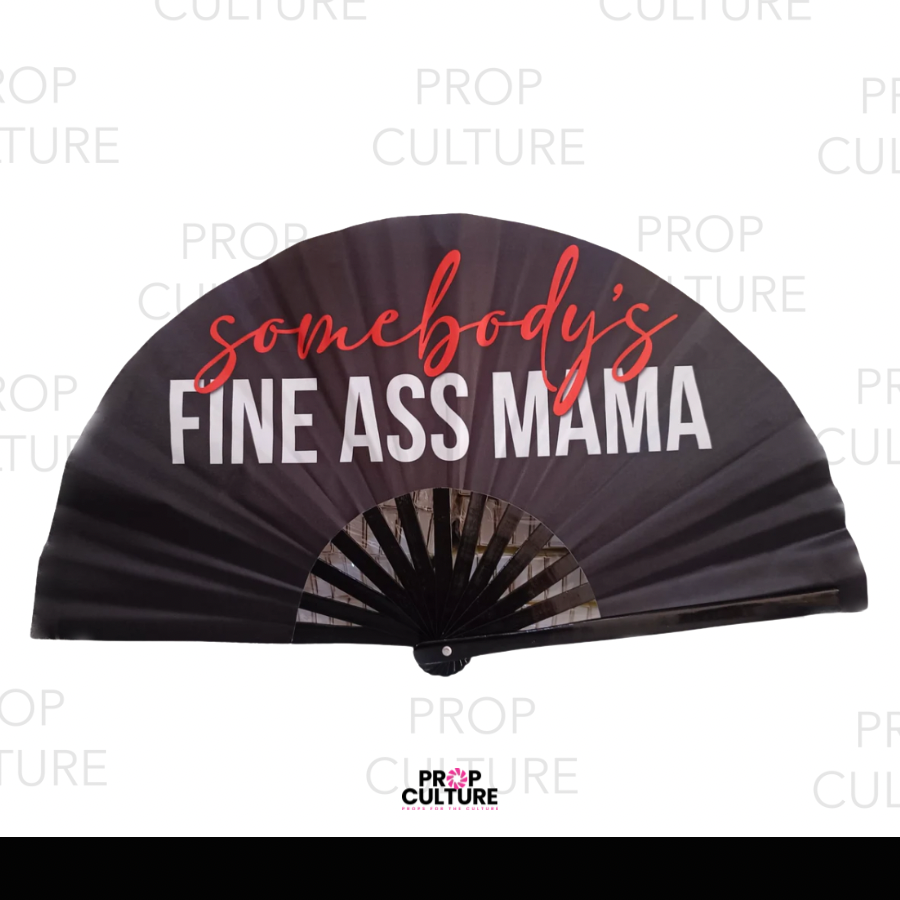Somebody's Fine Ass Mama Statement Fan