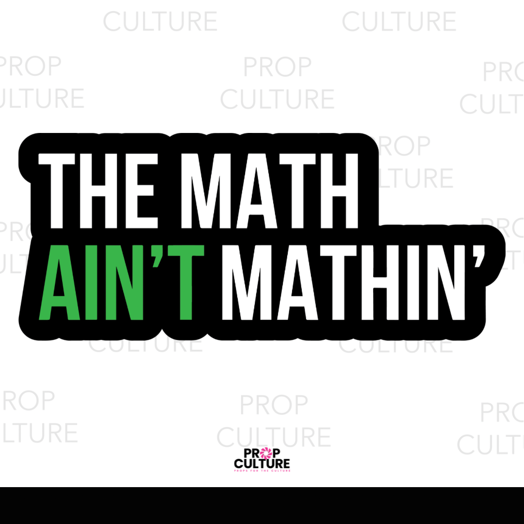 The Math ain't Mathin' Word Prop
