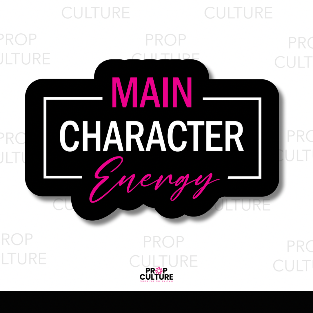 Main Character Energy Word Prop