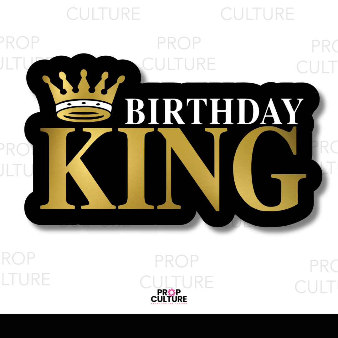 Birthday King Word Prop {Backordered - Est to ship wk of 12.01}