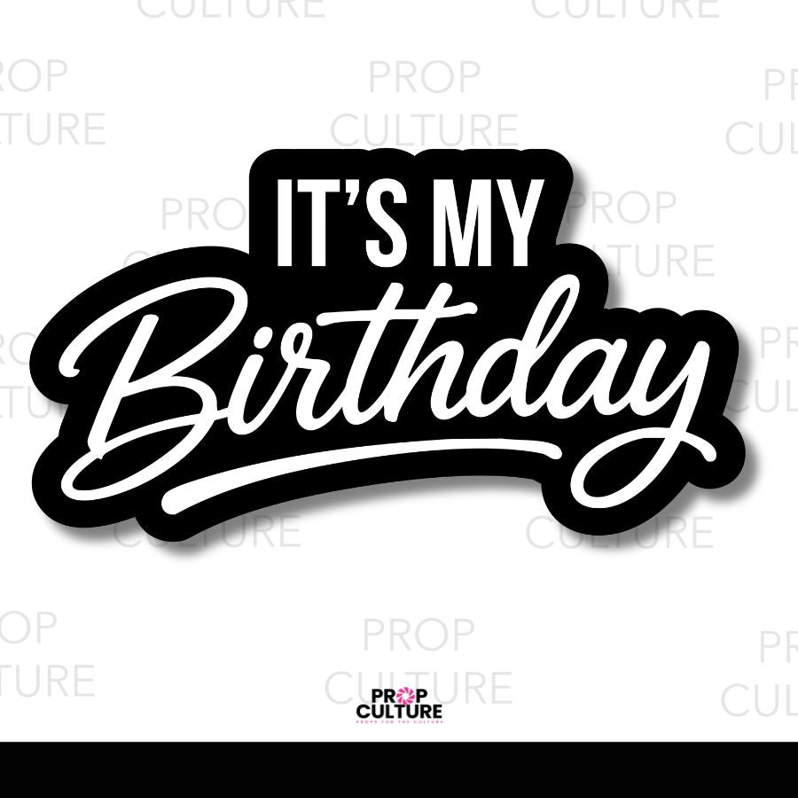 It’s My Birthday Word Prop {Backordered - Est to ship wk of 03/09}