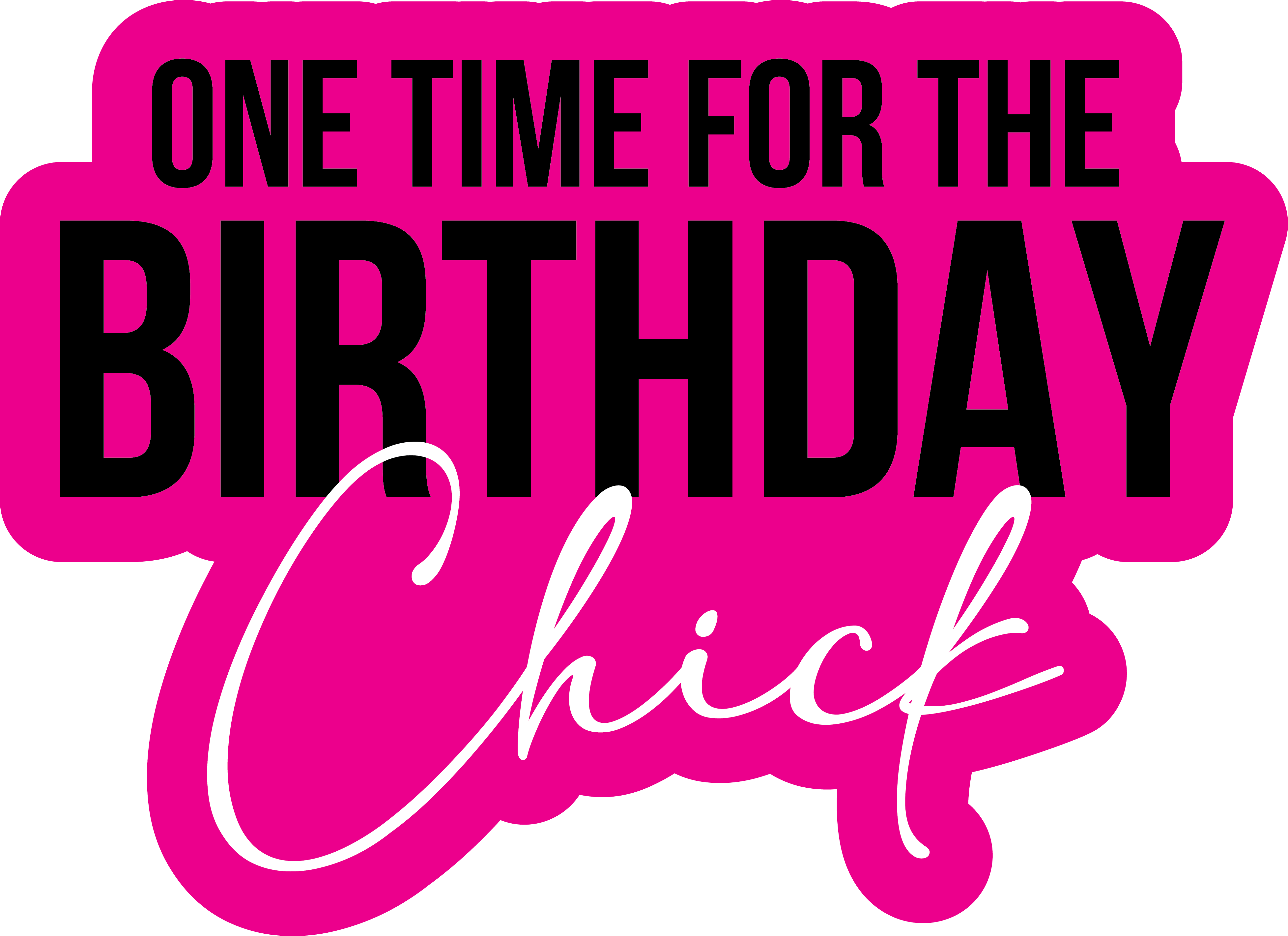 One Time for the Birthday Chick Word Prop – Prop Culture