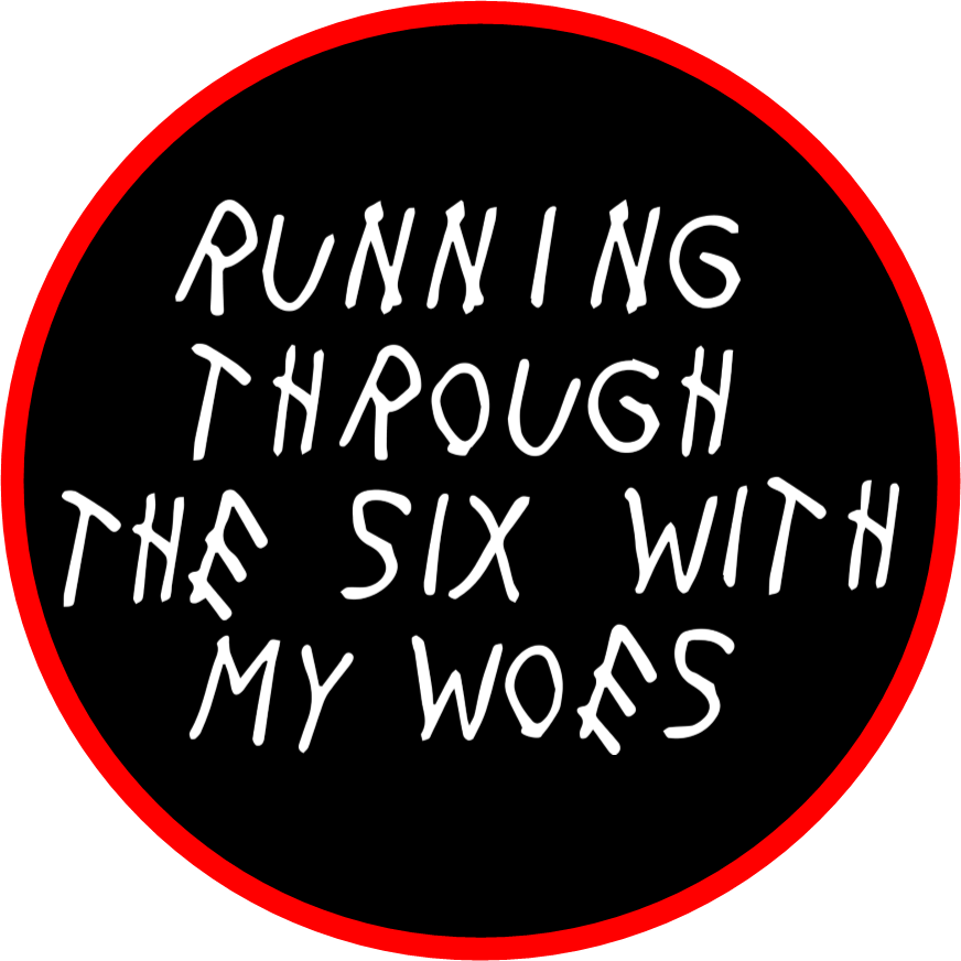 Display | Trigger Fingers Turned to Twitter Fingers / Running Through the Six With My Woes