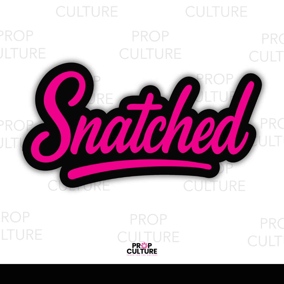 Snatched Word Prop {Backordered - Est to ship wk of 11.10}