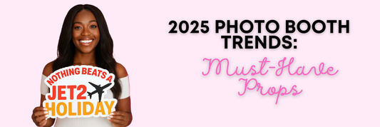 2025 Photo Booth Trends - Nothing Beats a Jet2Holiday Prop