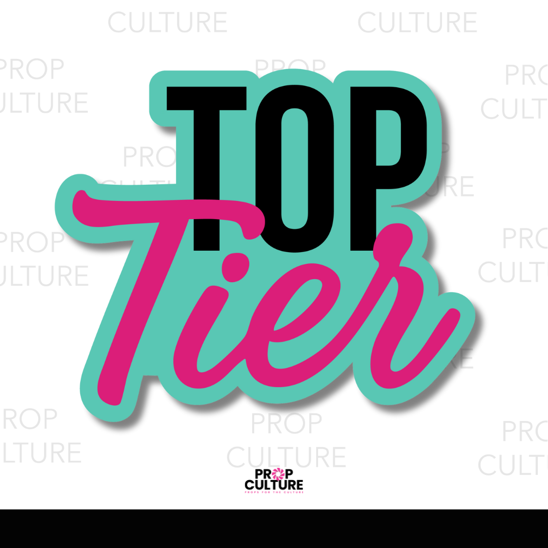 Top Tier Word Prop – Prop Culture