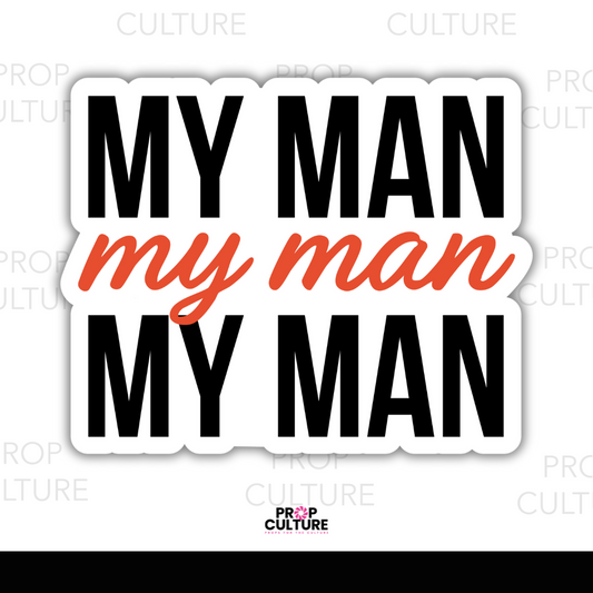 My Man. My Man. My Man. Word Prop {Backordered - Est to ship Mid Sept}