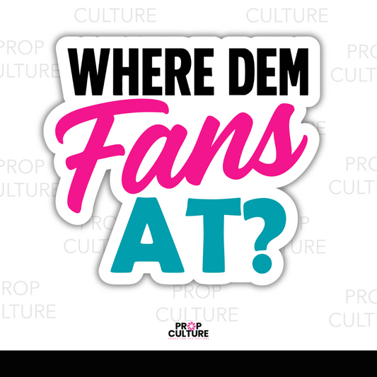 Where Dem Fans At Word Prop {Backordered - Est to ship Mid Sept}