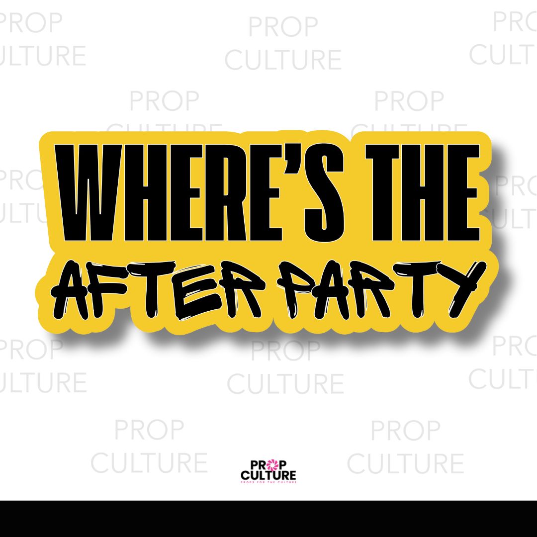 Where's the After Party Word Prop {Backordered - est to ship wk of 02.10}