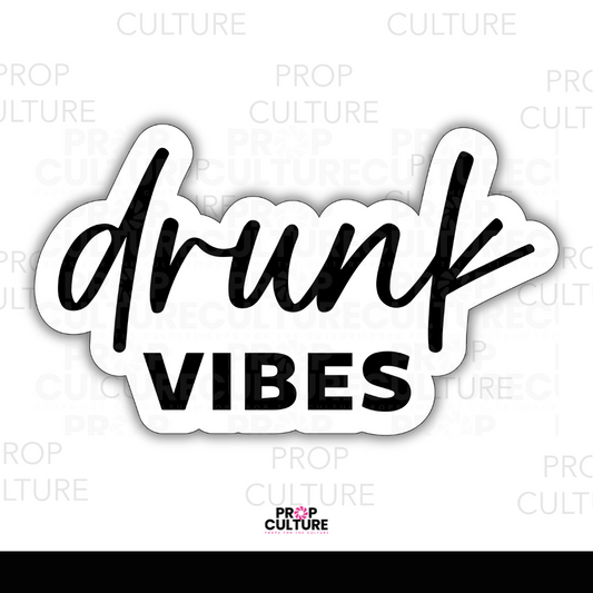 Drunk Vibes Word Prop {Backordered - Est to ship Mid Sept}