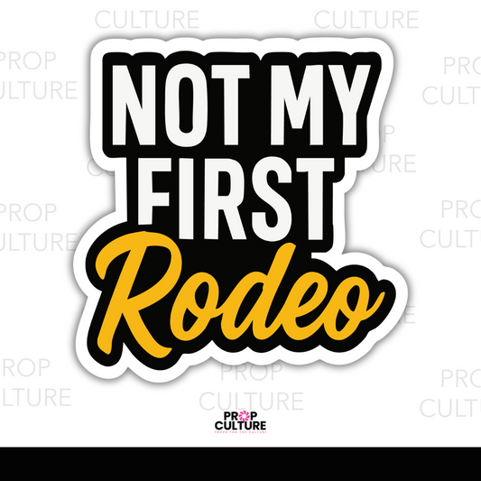 Not My First Rodeo Word Prop {Backordered - Est to ship Mid Sept}