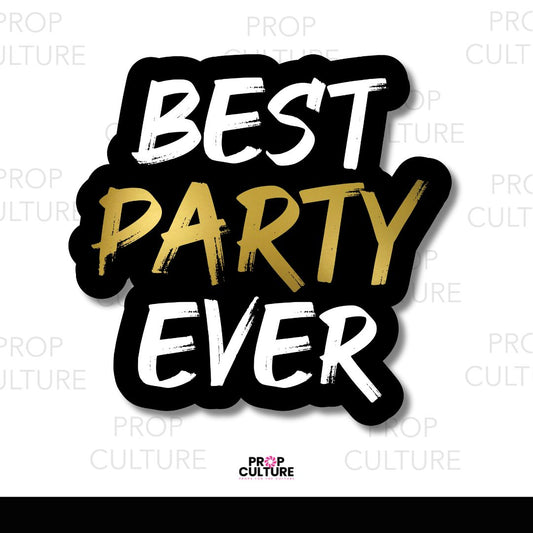 Best Party Ever Word Prop {Backordered - est to ship wk of 02.10}