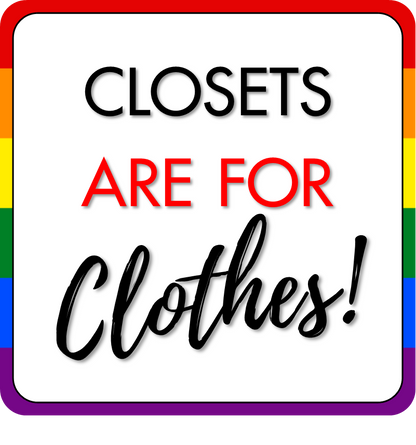 B-Stock Trans Lives Matter/Closets are for Clothes Prop