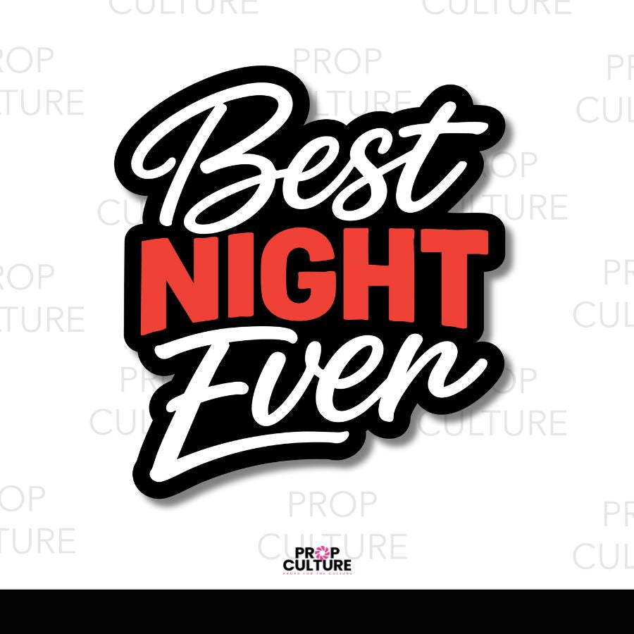 Best Night Ever Word Prop {Backordered - Est to ship wk of 06.15}