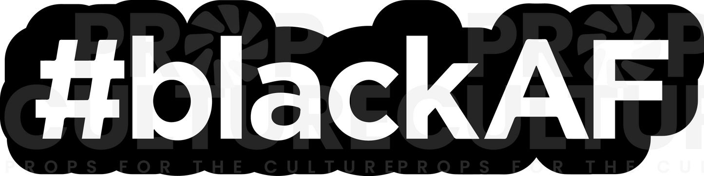 B-Stock #blackaf Word Prop