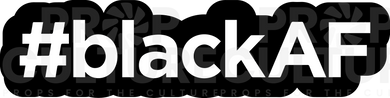 B-Stock #blackaf Word Prop