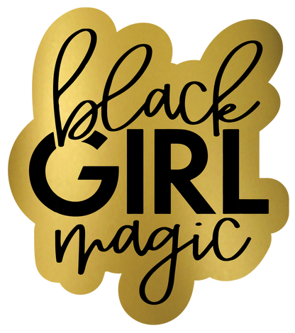 Black Girl Magic Word Prop {Backordered - est to ship wk of 02.10}