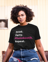 Load image into Gallery viewer, Drink. Party. Photobooth. Repeat. Unisex T-Shirt - BLACK