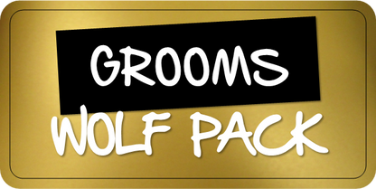 B-Stock Groom's Wolf Pack/Brides Entourage Prop
