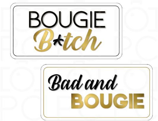 Display | Bougie B*tch / Bad and Bougie