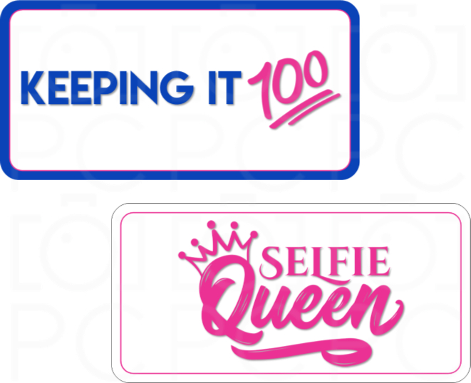 Display | Keeping It 💯 / Selfie Queen