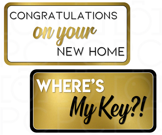 Display | Congratulations on Your New Home / Where’s My Key?!