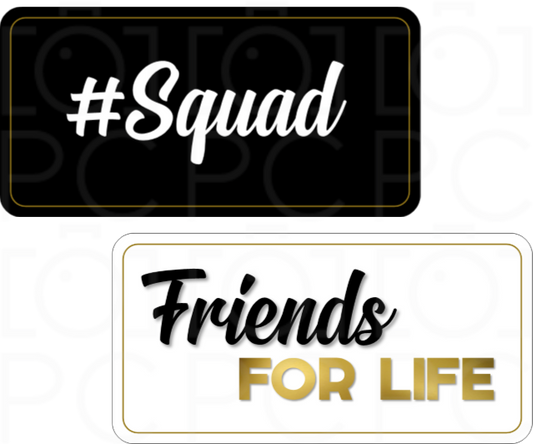 Display | #Squad / Friends for Life
