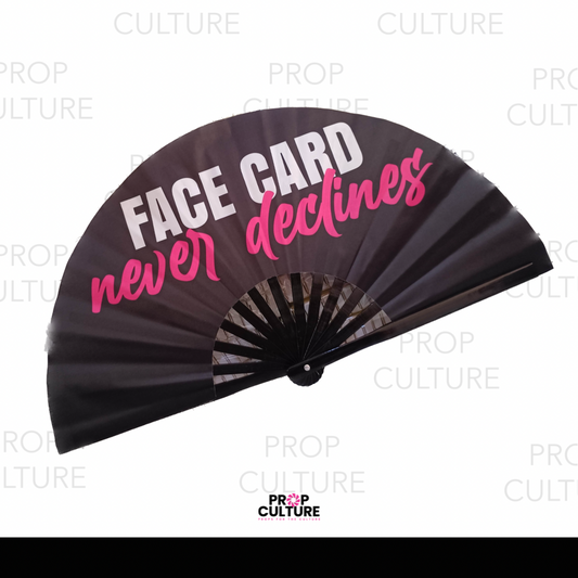 Face Card Never Declines Statement Fan