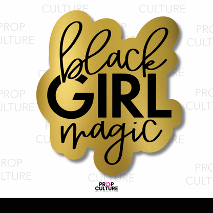 Black Girl Magic Word Prop {Backordered - est to ship wk of 02.10}