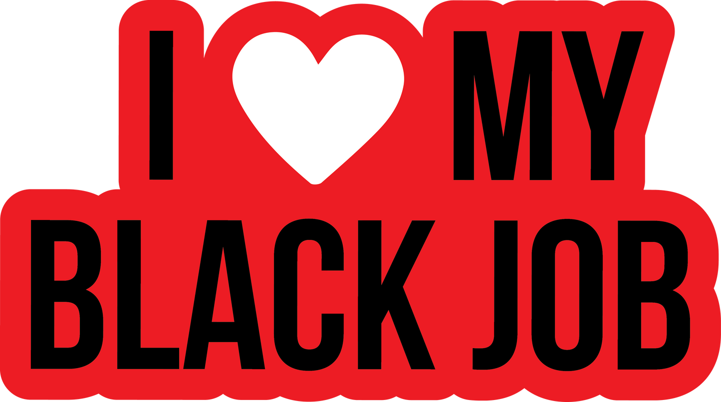 I Love My Black Job