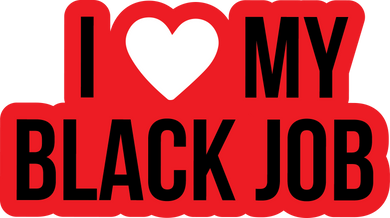 I Love My Black Job