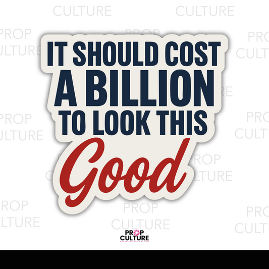 Should Cost a Billion Dollars Word Prop