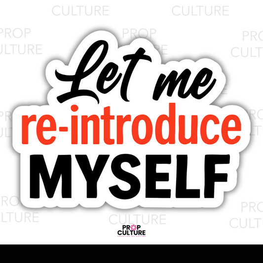 Let Me Re-Introduce Myself Word Prop {Backordered - Est to ship Mid Sept}